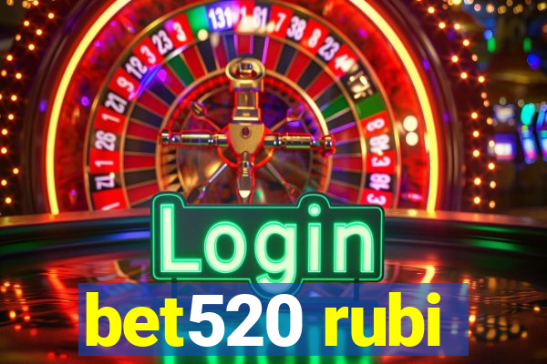 bet520 rubi